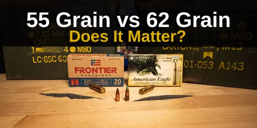 55 grain vs. 62 Grain 223/556